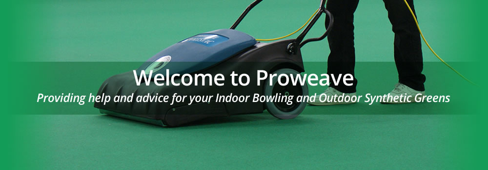 Welcome to Proweave - Providing help and advice for your indoor bowling and outdoor synthetic greens