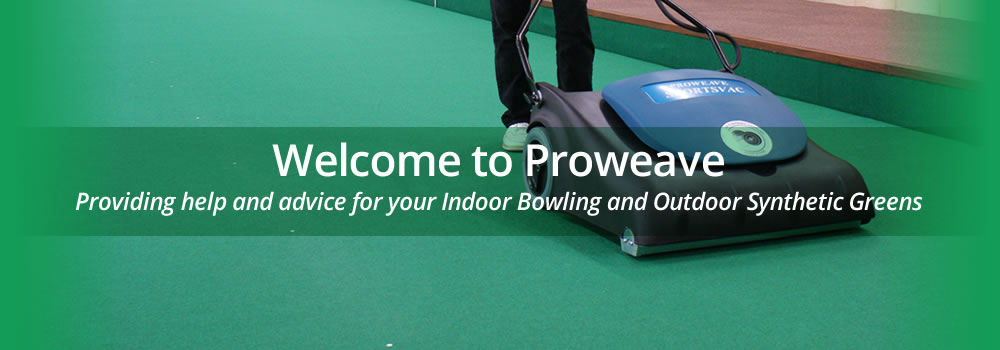 Welcome to Proweave - Providing help and advice for your indoor bowling and outdoor synthetic greenss